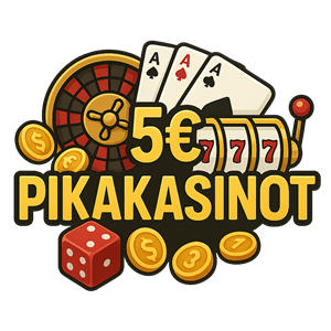 5€ pikakasinot